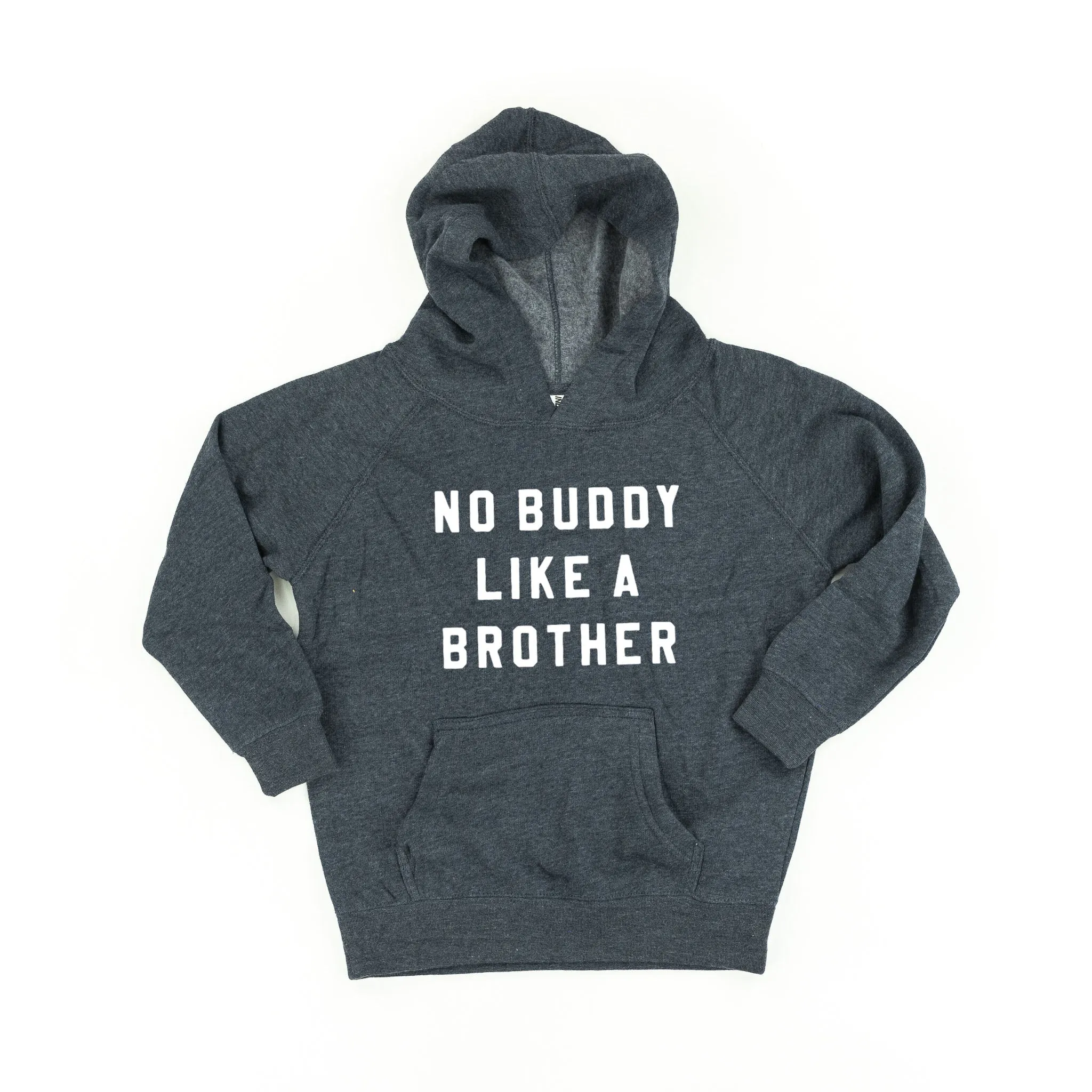 NO BUDDY LIKE A BROTHER - CHILD HOODIE