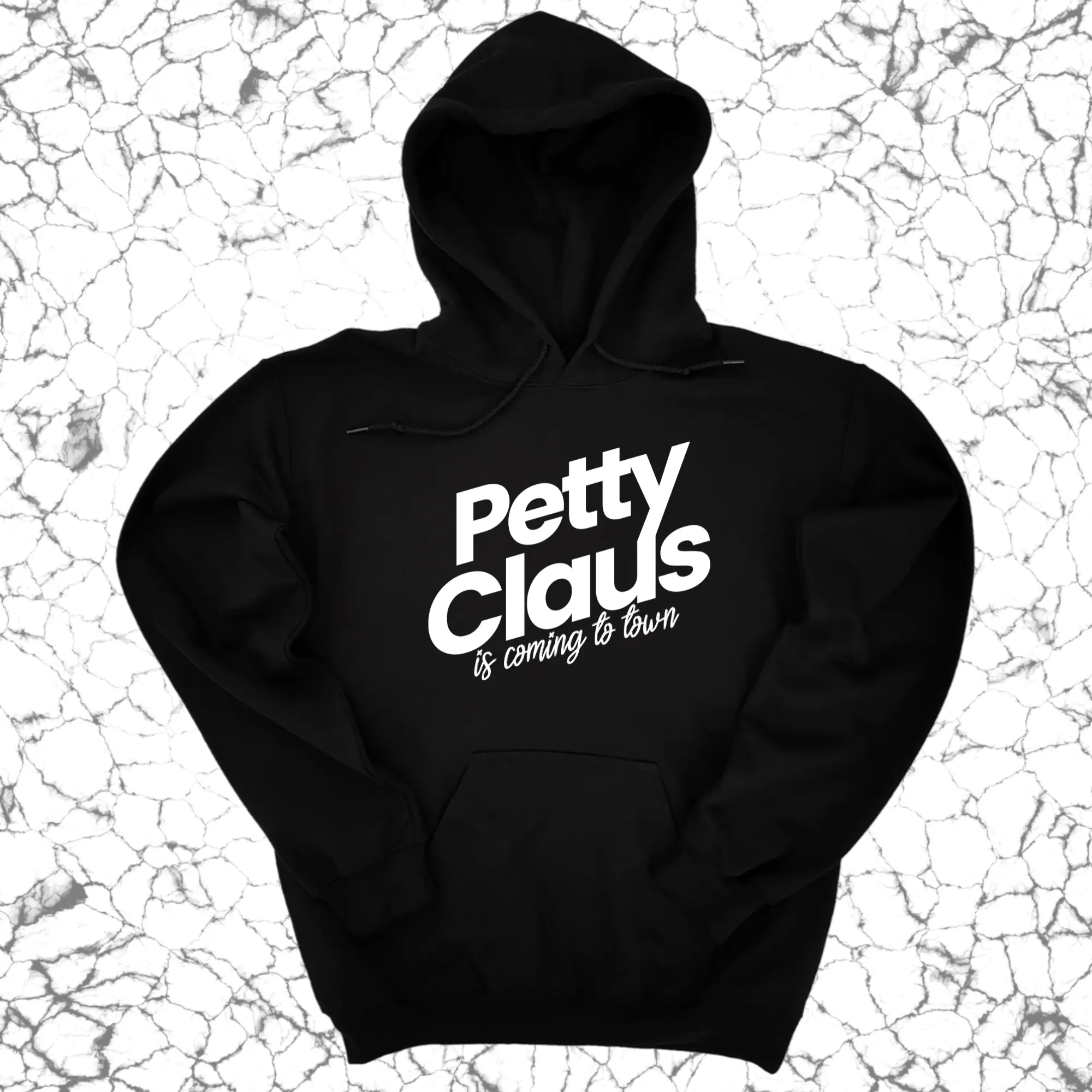 Petty Claus is coming to town Unisex Hoodie (Christmas Colors)