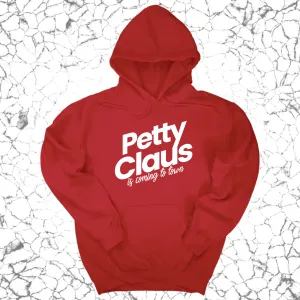 Petty Claus is coming to town Unisex Hoodie (Christmas Colors)