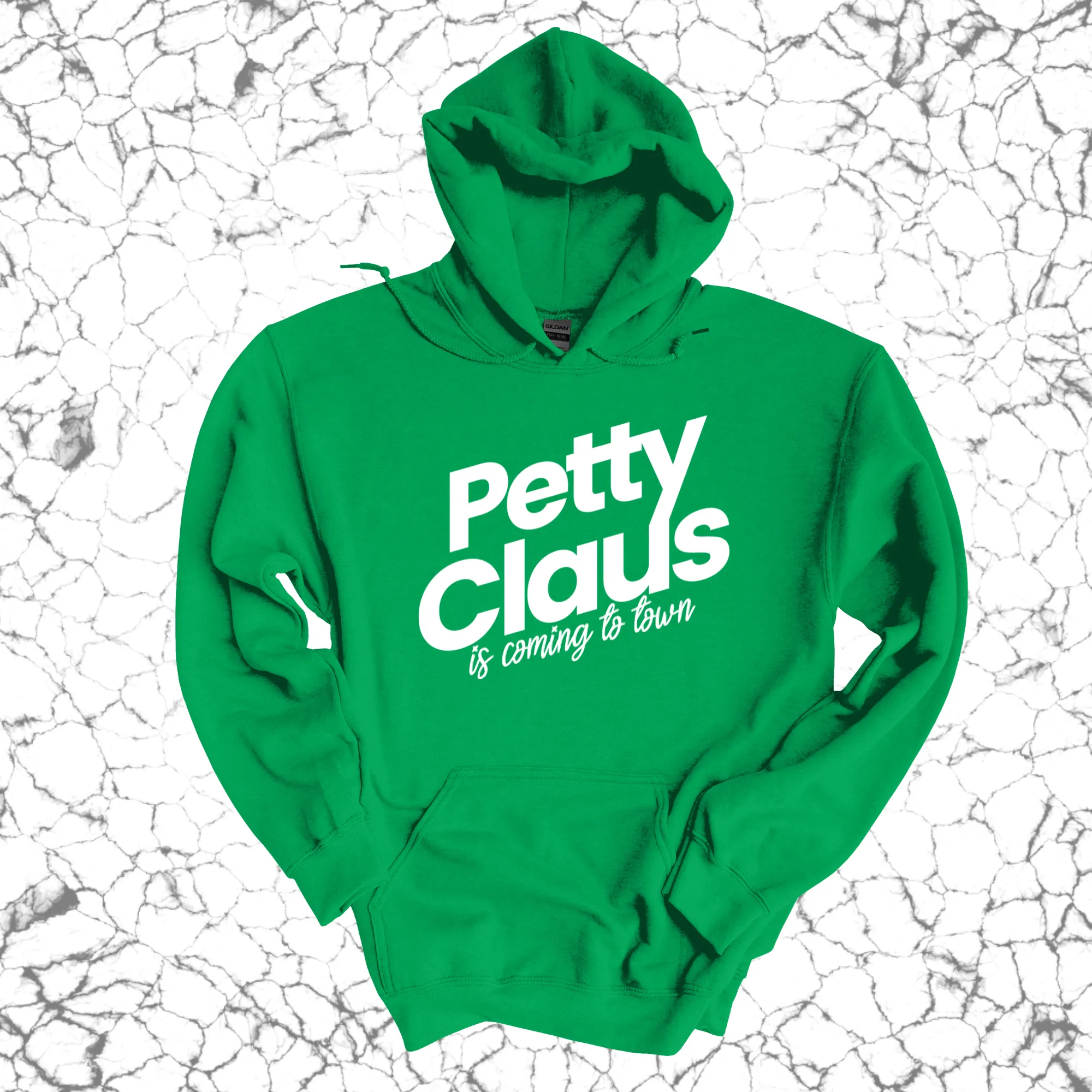Petty Claus is coming to town Unisex Hoodie (Christmas Colors)