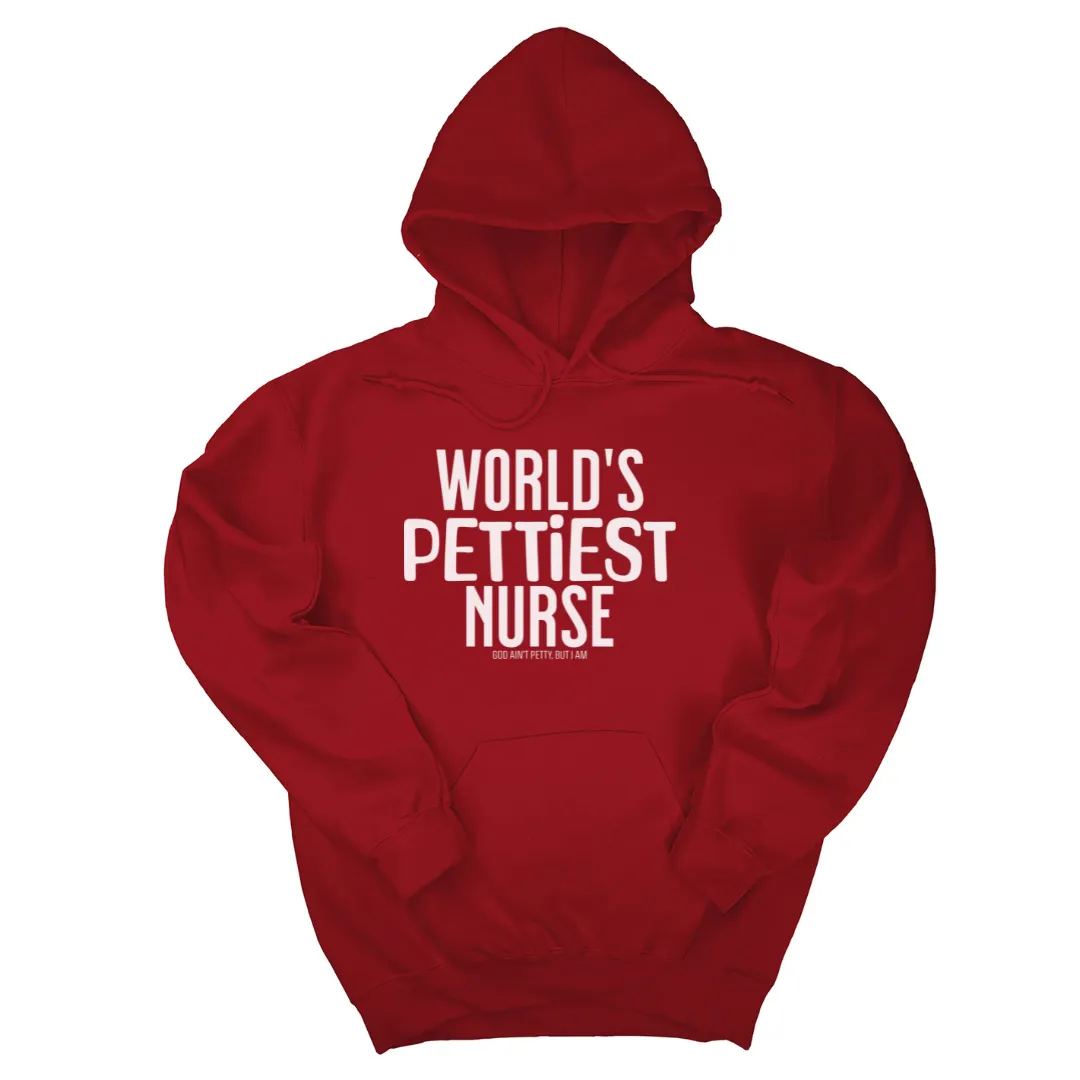 World's Pettiest Nurse Unisex Hoodie