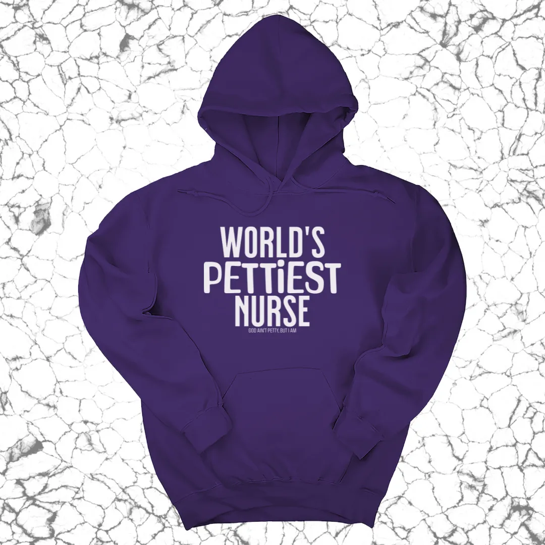 World's Pettiest Nurse Unisex Hoodie