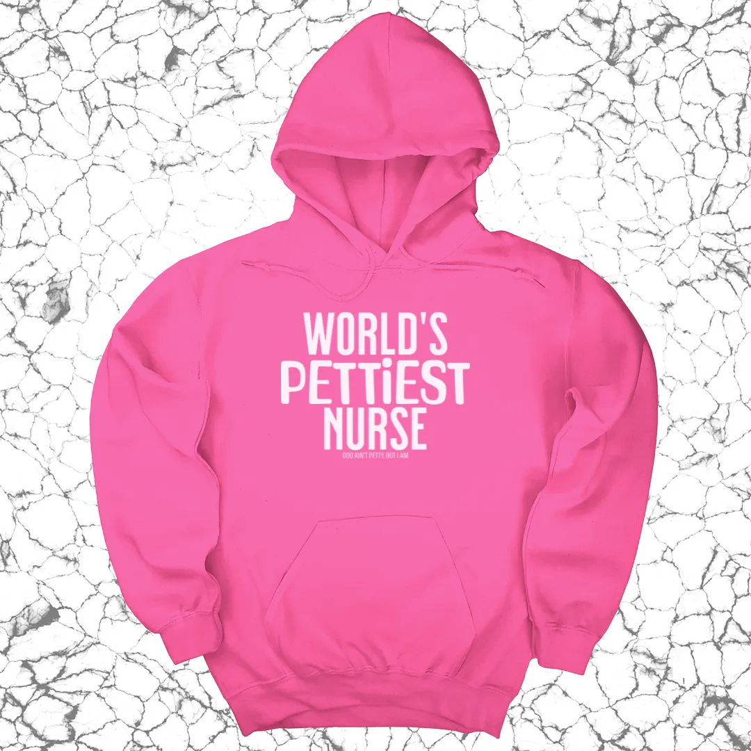 World's Pettiest Nurse Unisex Hoodie